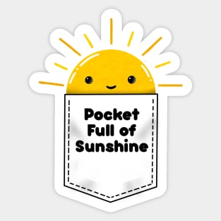 Pocket full of sunshine Sticker